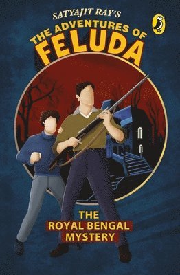 Adventures Of Feluda: The Royal Bengal Mystery