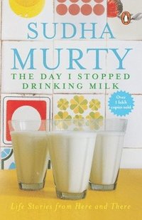 bokomslag The Day I Stopped Drinking Milk
