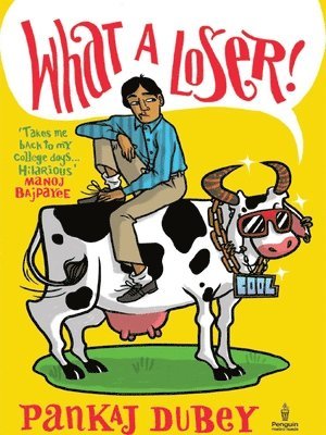 Pankaj Dubey - What A Loser!/The Story of an IAS Aspirant/Hilarious Saga of Mukherjee Nagar, Häftad