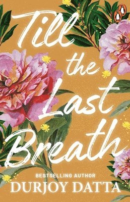 Durjoy Datta - Till the Last Breath . . ., Häftad