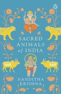 bokomslag Sacred Animals of India