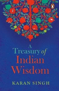 bokomslag A Treasury Of Indian Wisdom