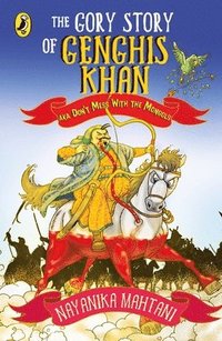 bokomslag Gory Story of Genghis Khan: Aka Don't Mess with the Mongols
