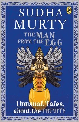 bokomslag The Man from the Egg: Unusual Tales about the Trinity