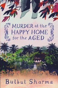 bokomslag Murder at the Happy Home for the Aged