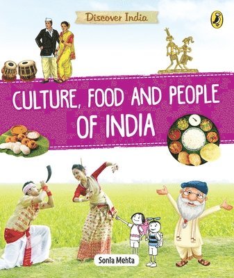 Discover India: Culture, Food and People
