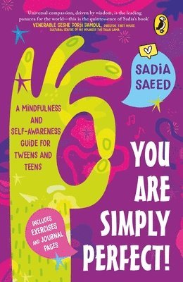 Sadia Saeed - You Are Simply Perfect! A Mindfulness and Self-Awareness Guide for Tweens and Teens, Häftad