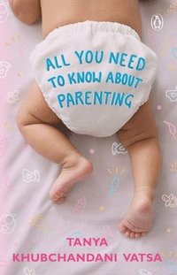 bokomslag All You Need to Know about Parenting