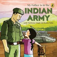 bokomslag My Father Is in the Indian Army