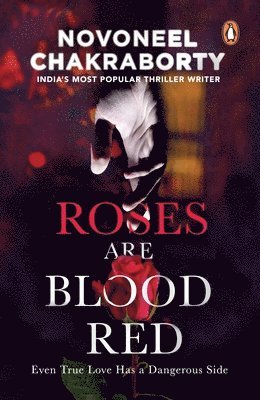 Novoneel Chakraborty - Roses Are Blood Red, Häftad