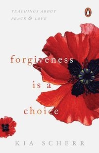 bokomslag Forgiveness Is a Choice