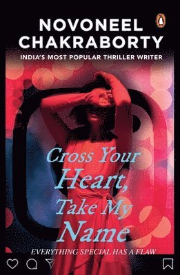 Novoneel Chakraborty - Cross Your Heart, Take My Name, Häftad