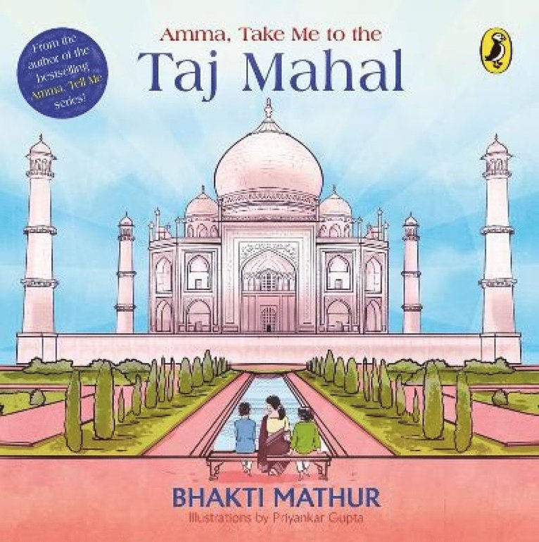 Bhakti Mathur - Amma, Take Me to the Taj Mahal, Häftad