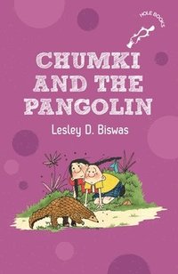 bokomslag Chumki and the Pangolin (Hole Books)