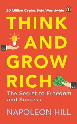 bokomslag Think and Grow Rich (Premium Paperback, Penguin India): Classic All-Time Bestselling Book on Success, Wealth Management & Personal Growth by One of th