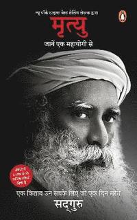 bokomslag Mrityu: Jaanen Ek Mahayogi Se (Hindi Translation of Bestselling Title Death by Sadhguru)