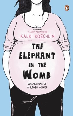 The Elephant in the Womb 1