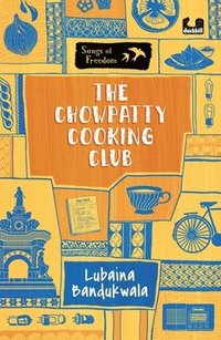 bokomslag The Chowpatty Cooking Club (Series: Songs of Freedom)
