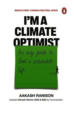 Aakash Ranison - I'm a Climate Optimist: An Easy Guide to Lead a Sustainable Life, Häftad