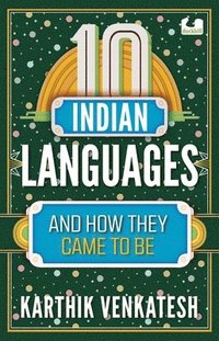 bokomslag 10 Indian Languages and How They Came to Be