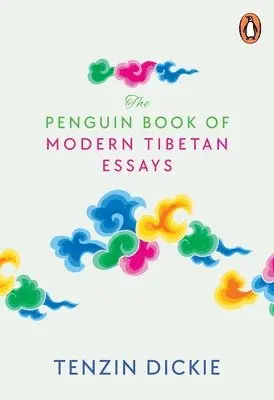 Tenzin Dickie - Penguin Book of Modern Tibetan Essays, Häftad. Tillgänglighet: Lägg i varukorg
