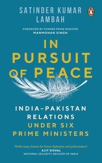 bokomslag In Pursuit of Peace: India-Pakistan Relations Under Six Prime Ministers