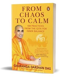 bokomslag From Chaos to Calm: 108 Practices from the Gita for Inner Balance