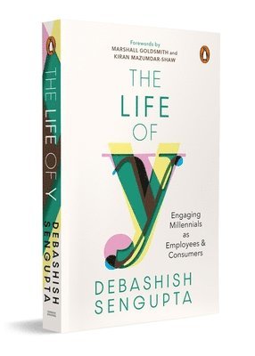 The Life of Y: Engaging Millennials as Employees and Consumers 1