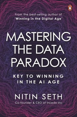 Nitin Seth - Mastering the Data Paradox, Inbunden
