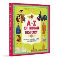Archana Garodia Gupta, Shruti Garodia - A-Z of Indian History: 80 Fun Stories from Ancient India to Independence Cool Trivia, Bright Full-Coloured Illustrations Ages 10+, Häftad