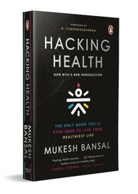 bokomslag Hacking Health: The Only Book You'll Ever Need to Live Your Healthiest Life: Now with a New Introduction