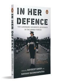 bokomslag In Her Defence: Ten Landmark Judgments on Women in the Armed Forces