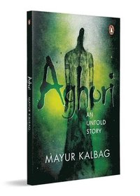 bokomslag Aghori: An Untold Story