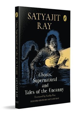 Satyajit Ray - Ghosts, Supernatural and Tales of the Uncanny, Häftad