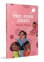 Shabnam Minwalla - The Pink Dress: Story of a Girl Who Wants a Pink Dress for Her Birthday Ages 7+, Häftad