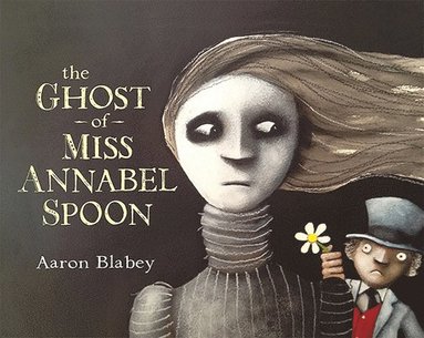 bokomslag The Ghost of Miss Annabel Spoon