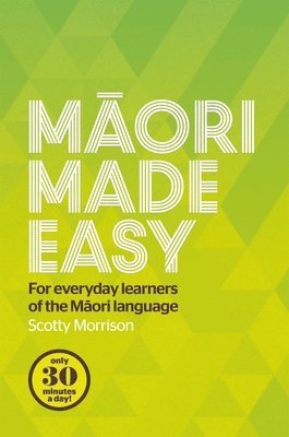 Scotty Morrison - Maori Made Easy, Häftad