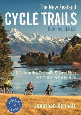 The New Zealand Cycle Trails Nga Haerenga 1