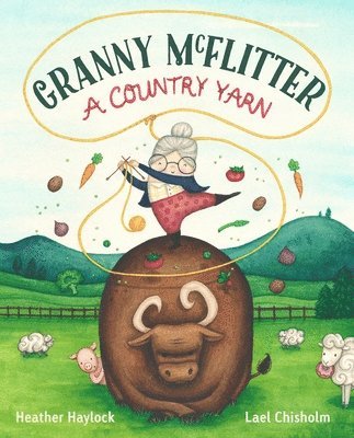 Heather Haylock - Granny McFlitter, a Country Yarn, Häftad