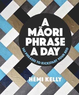 Hemi Kelly - Maori Phrase a Day, Häftad