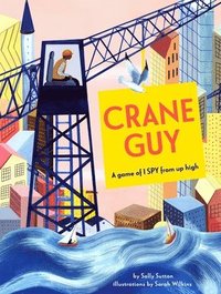 bokomslag Crane Guy: A Game of I Spy from Up High