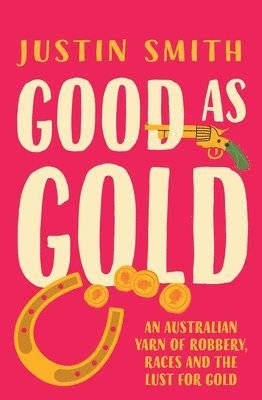 Justin Smith - Good As Gold, Häftad