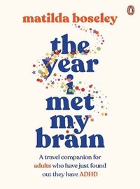 bokomslag The Year I Met My Brain