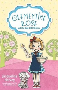 bokomslag Clementine Rose and the Bake-Off Dilemma