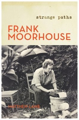 bokomslag Frank Moorhouse