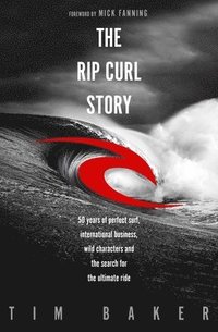bokomslag The Rip Curl Story