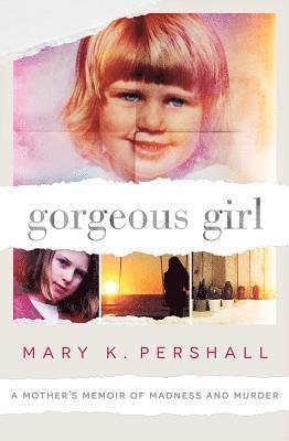 Mary K. Pershall - Gorgeous Girl, Häftad