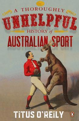 Thoroughly Unhelpful History of Australian Sport