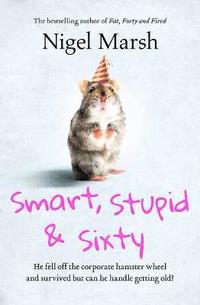 bokomslag Smart, Stupid and Sixty
