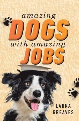 Amazing Dogs with Amazing Jobs